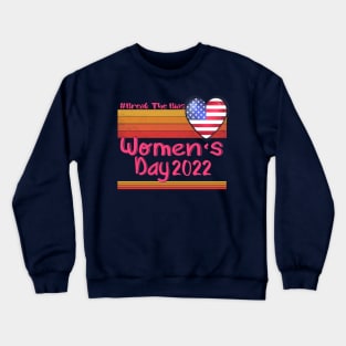 Womens Break The Bias Usa International Women's Day 2022 For Women Crewneck Sweatshirt